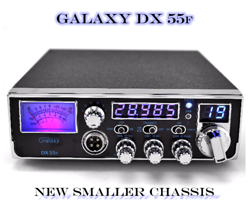 Galaxy DX 55F New smaller chassis